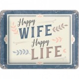 Placa metalica - Happy Wife Happy Life - 15x20 cm, Nostalgic Art Merchandising