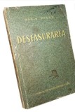 Desfasurarea - Marin Preda