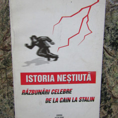 ISTORIA NESTIUTA: RAZBUNARI CELEBRE-DE LA CAIN LA STALIN- NICOLAE CIACHIR, 1997