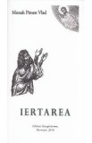 Iertarea - Monah Pimen Vlad