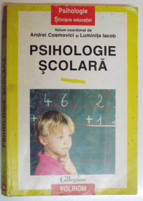 PSIHOLOGIE SCOLARA de ANDREI COSMOVICI SI LUMINITA IACOB , 1999 foto