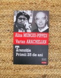 Tranzitia Primii 25 De Ani - Alina Mungiu-Pippidi, Vartan Arachelian