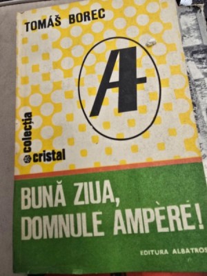 Buna ziua, domnule Ampere - Tomas Borec foto