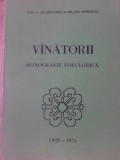 VANATORII. MONOGRAFIE FOLCLORICA-ION H. CIUBOTARU, SILVIA IONESCU