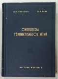 CHIRURGIA TRAUMATISMELOR MIINII de DR.T. TEODORIU si DR.P. BORS, 1959