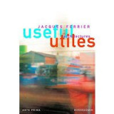Useful - Utiles. Jacques Ferrier architect
