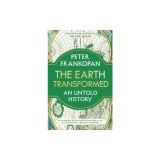 The Earth Transformed: An Untold History
