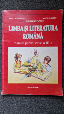 LIMBA SI LITERATURA ROMANA. MANUAL PENTRU CLASA A III-A - Mihaescu, Dulman foto