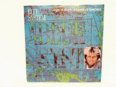 Blue System &amp;ndash; Love Is Such A Lonely Sword, vinil 7&amp;quot;, 45 RPM (EX) foto