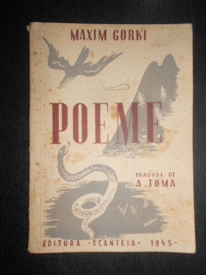 Maxim Gorki - Poeme (1945, traduse de A. Toma) foto