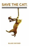 Save the Cat: The Last Book on Screenwriting You&#039;ll Ever Need
