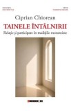 Tainele intalnirii - Ciprian Chiorean