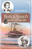 Twain si Stanley - Oscar Hijuelos