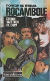 Rocambole Vol. 7: Clubul Valeților de Cupă - Ponson du Terrail, 1992, Logos, Beletristica Polițistă, Rom&acirc;nă
