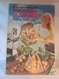 Bucatarie si sanatate - Retete culinare - preparate - mancaruri romanesti - medicina in bucatarie, carte de gastronomie, Editura Tehnica Bucuresti