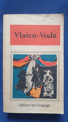 Vlaicu Voda, Ed Ion Creanga 1987, 532 pagini, stare foarte buna foto