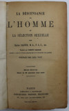 LA DESCENDANCE DE L &#039;HOMME ET LA SELECTION SEXUELLE par CHARLES DARWIN , 1874