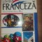 Limba franceza. Manual pentru clasa a 9-a - Steluta Coculescu, Florinela Radi