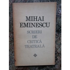 MIHAI EMINESCU - SCRIERI DE CRITICA TEATRALA