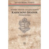 Kar&aacute;csony S&aacute;ndor pedag&oacute;gi&aacute;ja - Modern nevel&eacute;s - Magyar nevel&eacute;s - Heltai Mikl&oacute;s