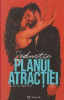 Planul atractiei, Volumul I, Seductie