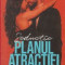 Planul atractiei, Volumul I, Seductie