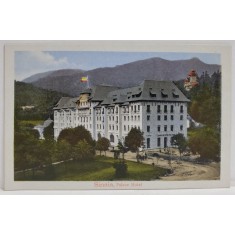 SINAIA , PALACE HOTEL , CARTE POSTALA , INTERBELICA