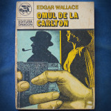 OMUL DE LA CARLTON - EDGAR WALLACE