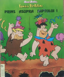 Hanna-Barbera - Familia Flintstone* Prins asupra faptului (Egmont)