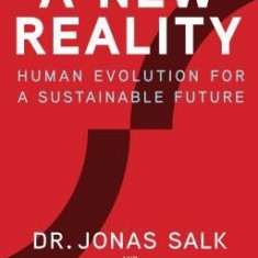 A New Reality: Human Evolution for a Sustainable Future