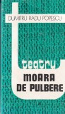 Dumitru Radu Popescu - Teatru. Moara de pulbere