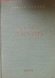 RATIUNEA DOMINANTA. CONTRIBUTII LA ISTORIA UMANISMULUI ROMANESC - VIRGIL CANDEA