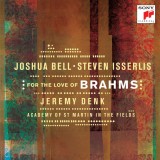 For The Love Of Brahms | Joshua Bell, Steven Isserlis, Jeremy Denk, Academy of St Martin in the Fields, Clasica, Sony Music