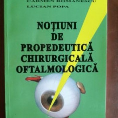 Notiuni de propedeutica chirurgicala oftalmologica- Sergiu Buiuc, Carmen Romanescu, Lucian Popa