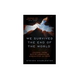 We Survived the End of the World: Lessons from Native America on Apocalypse and Hope