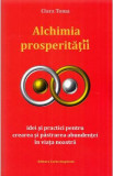 Alchimia prosperitatii - Clara Toma