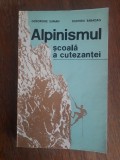 Alpinismul , scoala a cutezantei - Gheorghe Suman / R4P2S