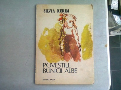 POVESTILE BUNICII ALBE - SILVIA KERIM foto