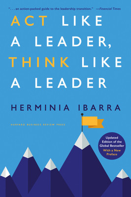 ACT Like a Leader, Think Like a Leader, Updated Edition of the Global Bestseller, with a New Preface foto