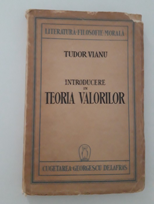 Carte veche Tudor Vianu Introducere in teoria valorilor editia l