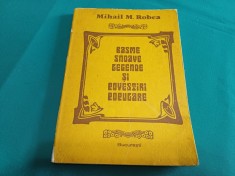 BASME SNOVE LEGENDE ȘI POVESTIRI POPULARE * MIHAIL M. ROBCA / 1979 / K