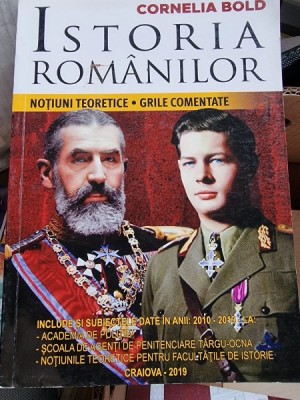 Cornelia Bold - Istoria Romanilor. Notiuni Teoretice. Grile comentate clasa a XII-a foto