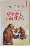 BANCHETUL CERSETORILOR , roman de IRINA ANGHEL , 2022