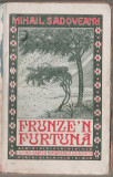 Mihail Sadoveanu - Frunze&#039;n furtuna (editie princeps), Alta editura
