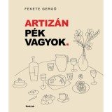 Artiz&aacute;n p&eacute;k vagyok. - Fekete Gergő