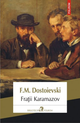 Fratii Karamazov &amp;ndash; F. M. Dostoievski foto