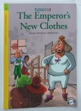 THE EMPEROR ' S NEW CLOTHES , LEVEL 1 by HANS CHRISTIAN ANDERSEN retold by KEN METHOLD , 2017 * PREZINTA CD , * TEXT IN LIMBA ENGLEZA , * ILUSTRATA