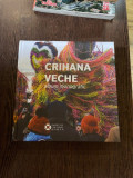Crihana Veche album monografic