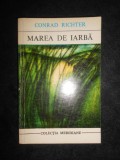 Conrad Richter - Marea de iarba