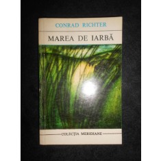 Conrad Richter - Marea de iarba